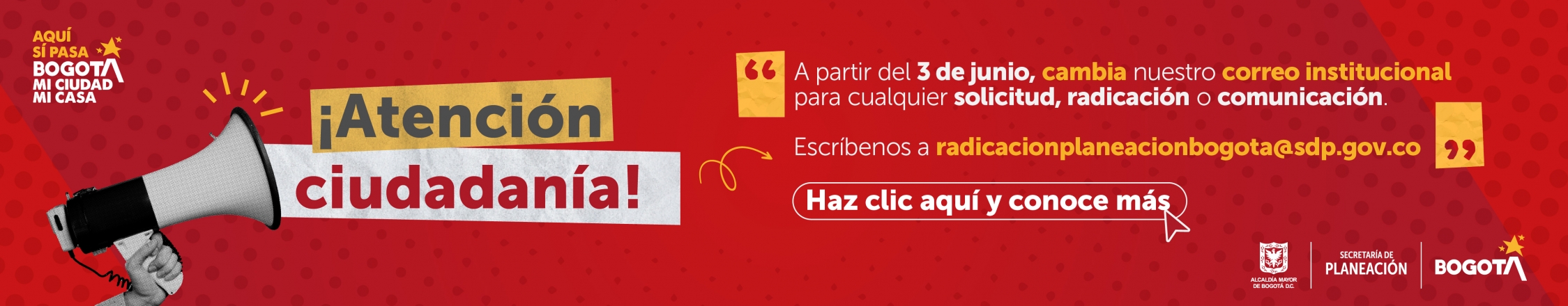 Megáfono anunciando: Atención ciudadanía, camio correo institucional para solicitudes, radicación o comunicación