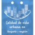 Banner con texto: Calidad de visa urbana en Bogotá y región