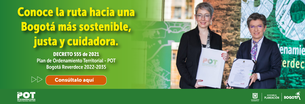Secretaria Distrital de Planeación, María Mercedes Jaramillo y Alcaldesa, Claudia López, con el Decreto 555 de 2021.