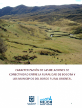 Caracterización de las relaciones de conectividad entre la ruralidad de Bogotá y los municipios del borde rural oriental