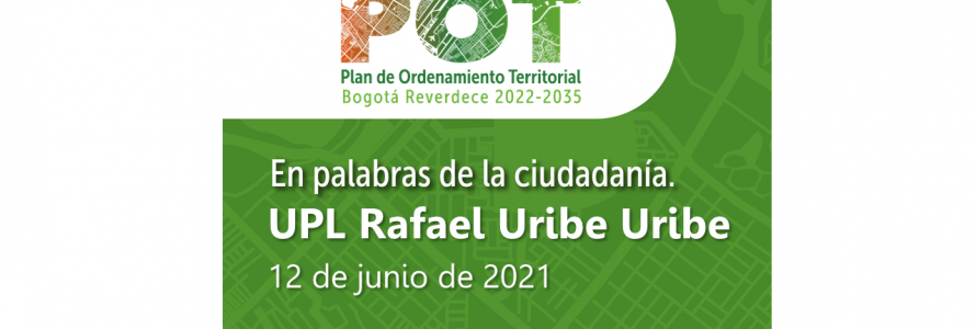UPL Rafael Uribe Uribe realizada el 12 de junio de 2021.