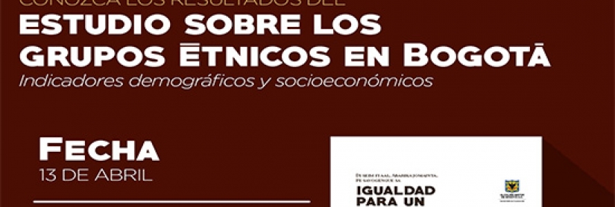 Banner con texto: Estudio sobre los grupos étnicos en Bogotá