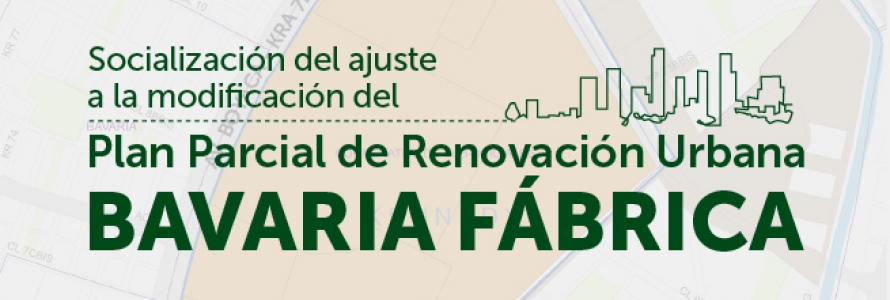 Plano Plan Parcial de Renovación Urbana “Bavaria Fábrica”